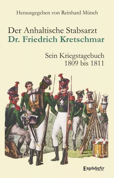 Der Anhaltische Stabsarzt Dr. Friedrich Kretschmar