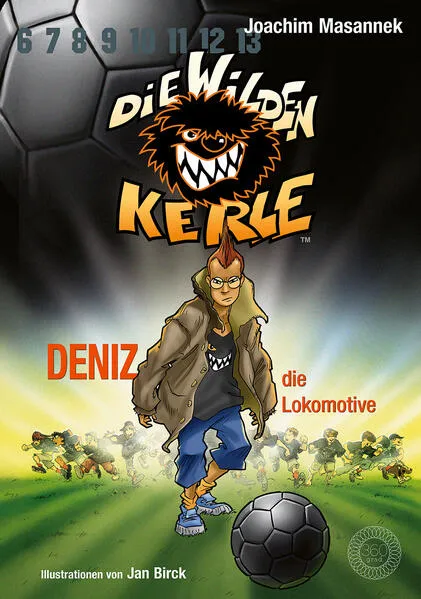 Die Wilden Kerle - Buch 5: Deniz, die Lokomotive