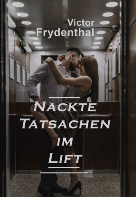 Nackte Tatsachen im Lift