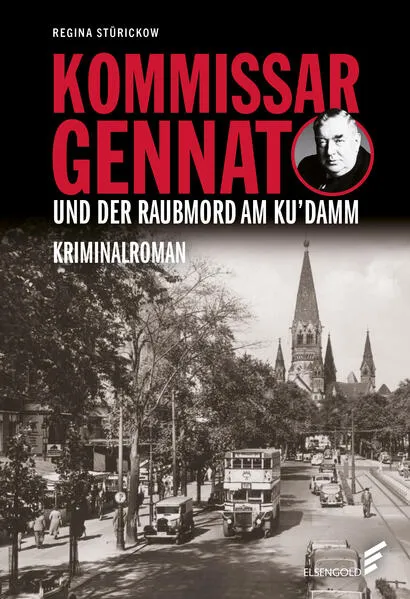 Kommissar Gennat und der Raubmord am Ku’damm