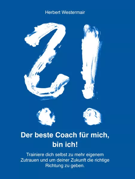 Der beste Coach für mich, bin ich!