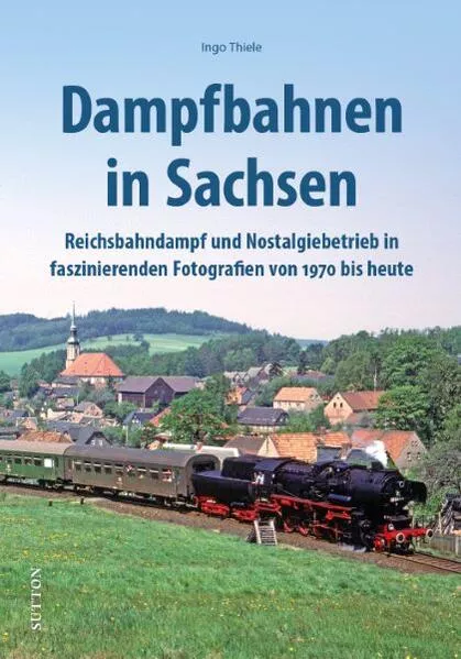 Dampfbahnen in Sachsen