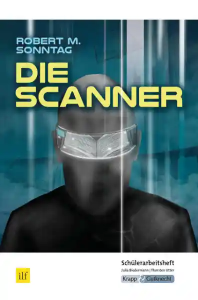 Die Scanner – Robert M. Sonntag – Schülerarbeitsheft