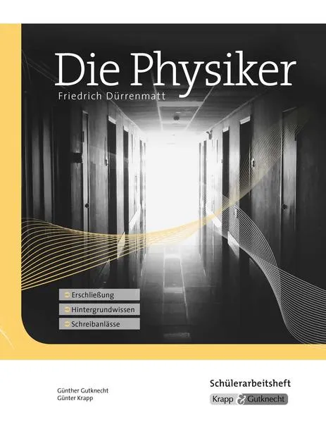 Die Physiker – Friedrich Dürrenmatt – Schülerarbeitsheft