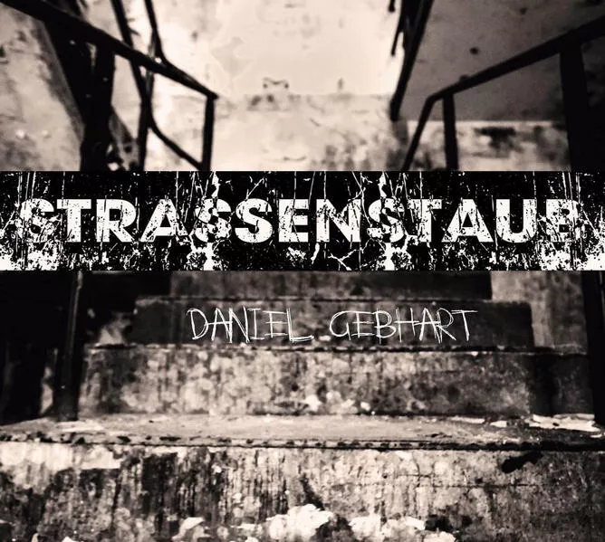 Strassenstaub – Daniel Gebhart – Hörbuch