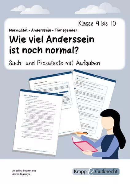 Sach- und Prosatexte: Normalität – Anderssein – Transgender: Wie viel Anderssein ist noch normal?