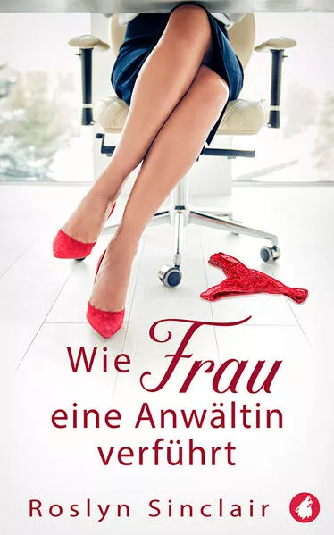 Wie Frau eine Anwältin verführt