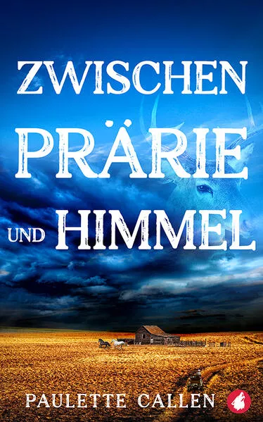 Zwischen Prärie und Himmel