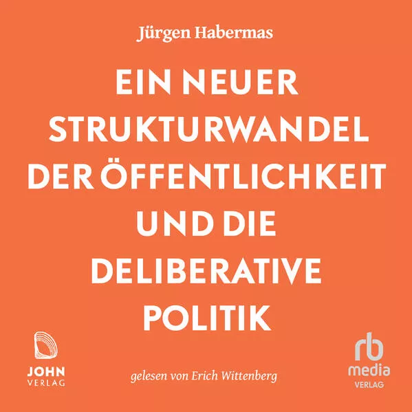 Ein neuer Strukturwandel der Öffentlichkeit und die deliberative Politik: Platz 1 der Sachbuchbestenliste der WELT