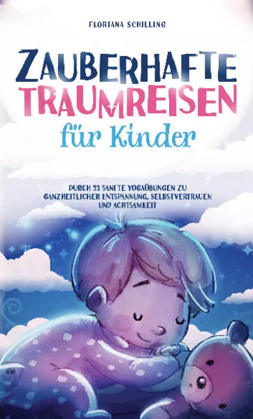 Zauberhafte Traumreisen für Kinder