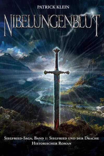 Nibelungenblut Band 1: Siegfried-Saga