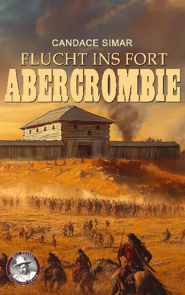 Flucht ins Fort Abercrombie