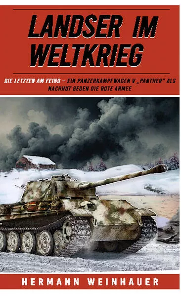 Landser im Weltkrieg – Die letzten am Feind