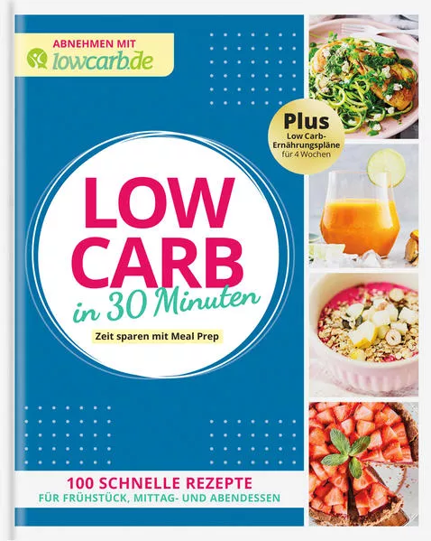 Abnehmen mit lowcarb.de – Low Carb in 30 Minuten