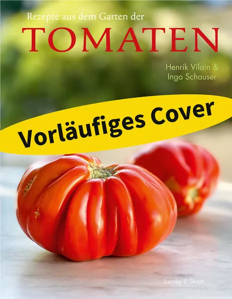 Rezepte aus dem Garten der Tomaten