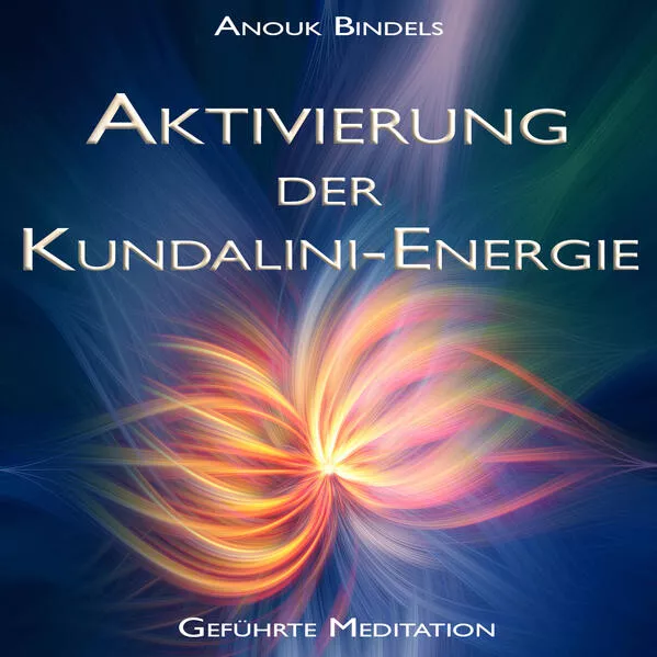 Aktivierung der Kundalini-Energie