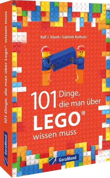 101 Dinge, die man über Lego wissen muss