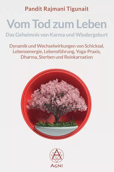 Vom Tod zum Leben: Das Geheimnis von Karma und Wiedergeburt