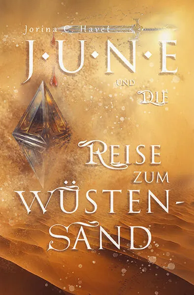 June und die Reise zum Wüstensand (Band 2 der Romantasy-Reihe)