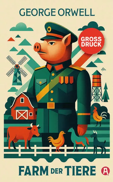 Farm der Tiere. Ein Märchen. George Orwell (Großdruck)