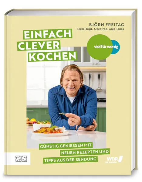 Viel für wenig – Einfach clever kochen