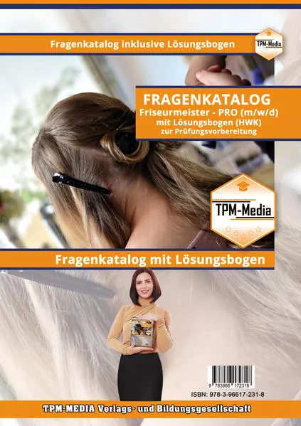 Friseurmeister (m/w/d) PRO - Fragenkatalog mit über 5100 Lern-/Prüfungsfragen (Buch-/Printversion)