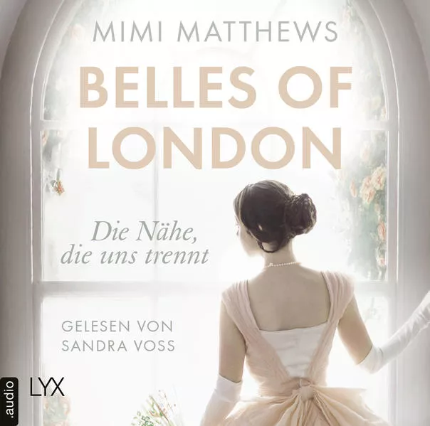Belles of London - Die Nähe, die uns trennt