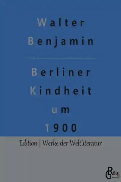 Berliner Kindheit um 1900