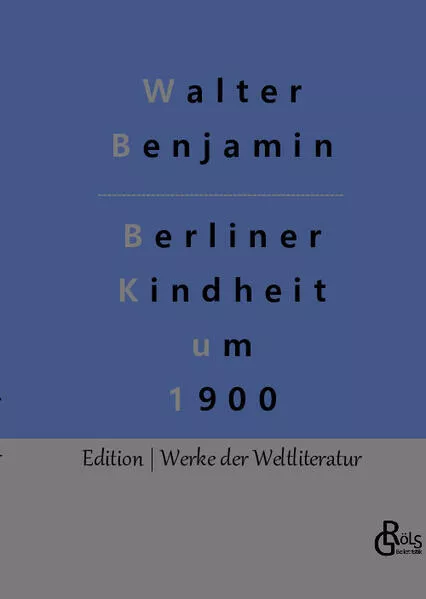 Berliner Kindheit um 1900