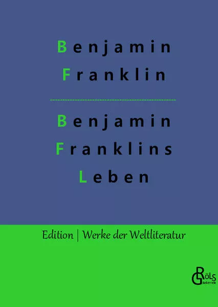 Benjamin Franklins Leben