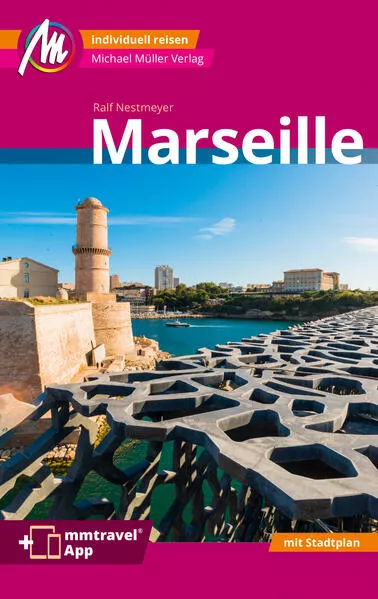 Marseille MM-City Reiseführer Michael Müller Verlag