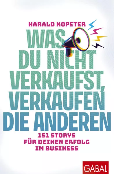 Cover: Was du nicht verkaufst, verkaufen die anderen