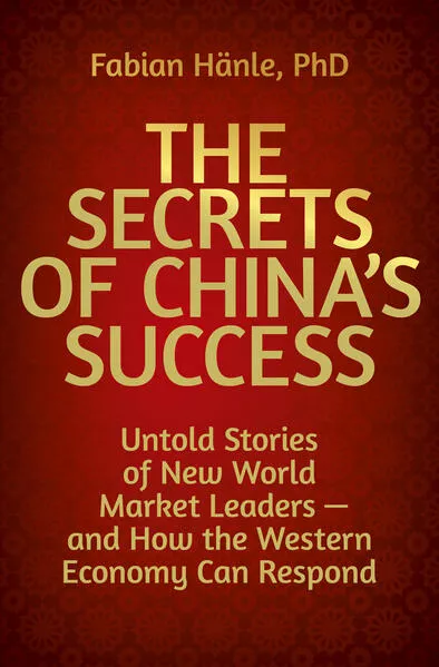 Cover: The Secrets of China's Success