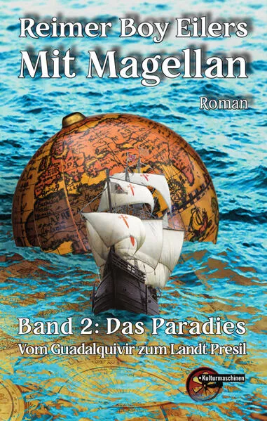 Mit Magellan. Bd. 2: Das Paradies.