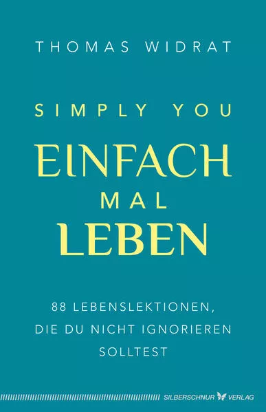 Einfach mal leben – Simply you