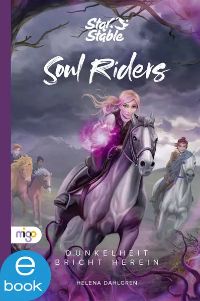 Star Stable: Soul Riders 3. Dunkelheit bricht herein