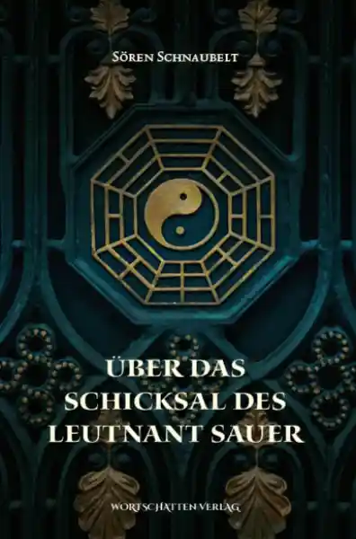 Über das Schicksal des Leutnant Sauer