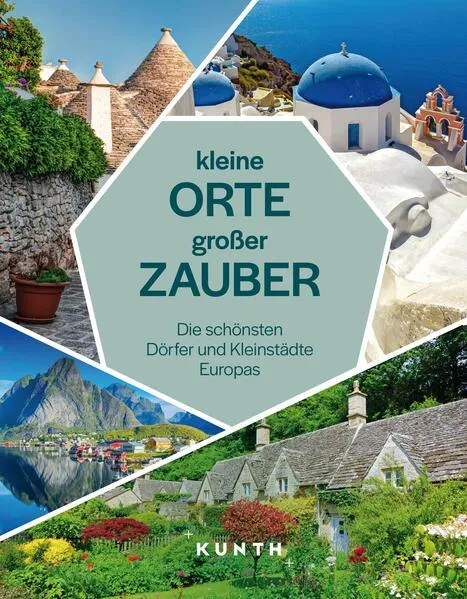 Cover: KUNTH Kleine Orte, großer Zauber