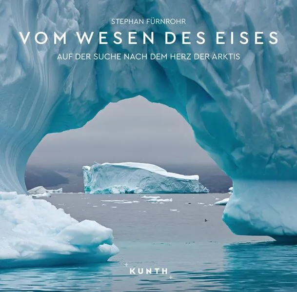 Cover: KUNTH Bildband Vom Wesen des Eises