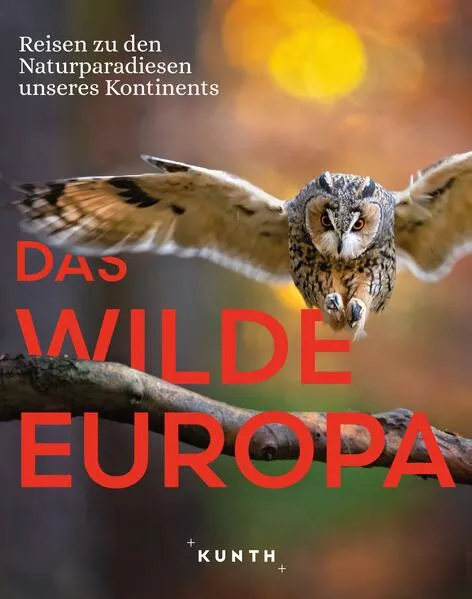 Cover: KUNTH Bildband Das wilde Europa