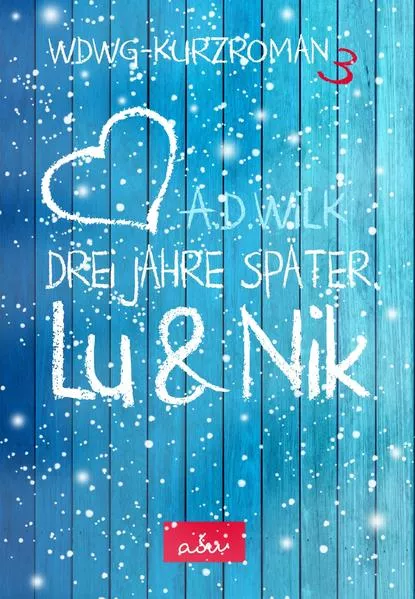 Lu & Nik. Drei Jahre später