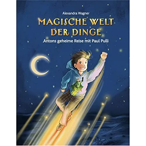 Magische Welt der Dinge (1) Antons geheime Reise mit Paul Pulli