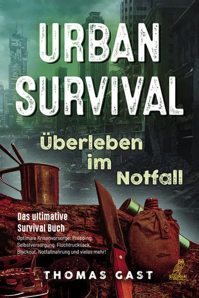 Urban Survival - Überleben im Notfall