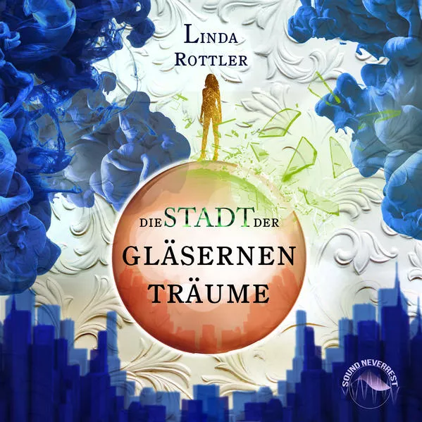 Die Stadt der gläsernen Träume