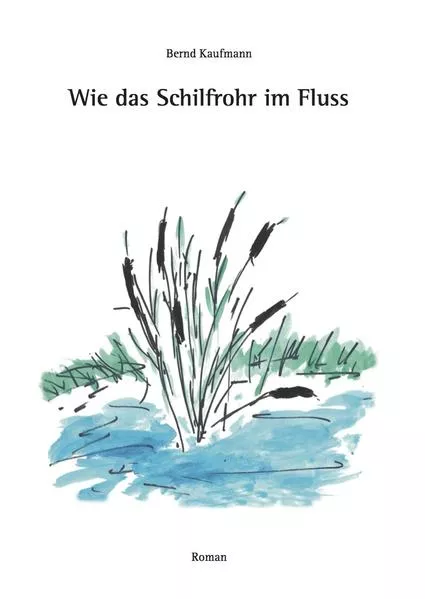 Wie das Schilfrohr im Fluss