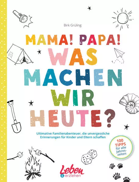 Mama, Papa, was machen wir heute?