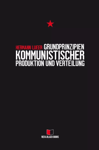 Grundprinzipien kommunistischer Produktion und Verteilung