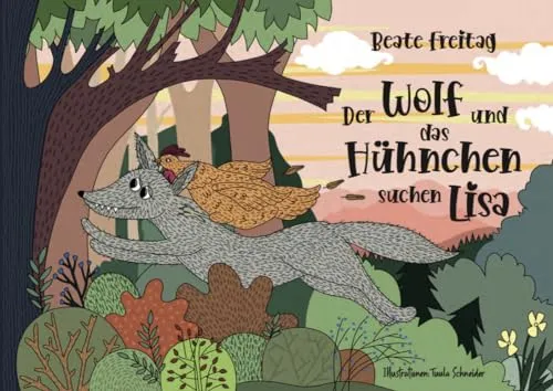 Cover: Der Wolf und das Hühnchen suchen Lisa