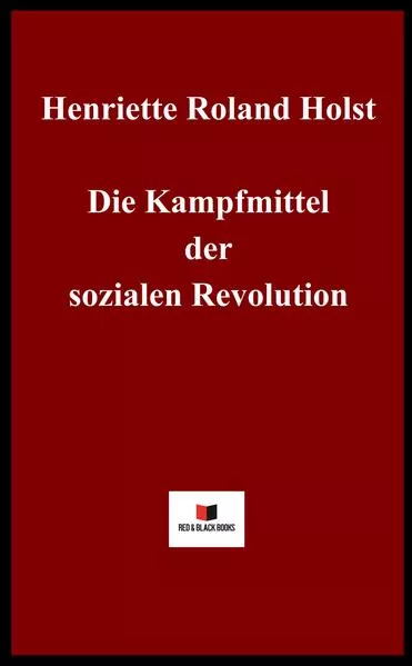 Die Kampfmittel der sozialen Revolution
