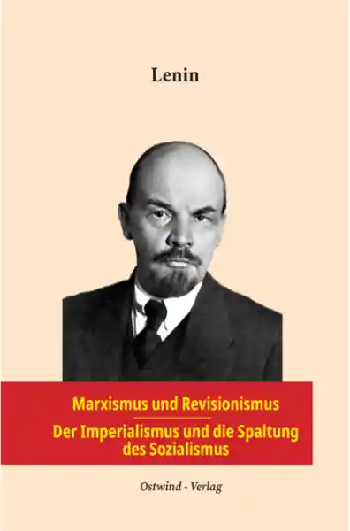 Marxismus und Revisionismus & Der Imperialismus und die Spaltung des Sozialismus